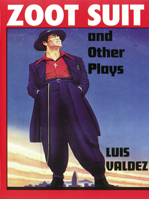 Title details for Zoot Suit and Other Plays by Luis Valdez - Available